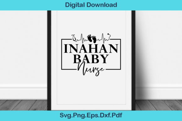Funny Inahan Baby Nurse Svg T Shirt for Crafts and Graphics