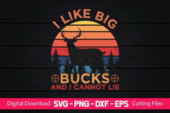 I Like Big Bucks Graphic for Crafts