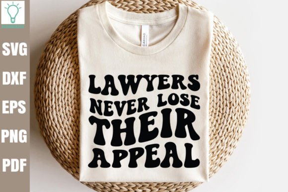 Lawyers Never Lose Their Appeal Retro SVG for Crafts and Graphics