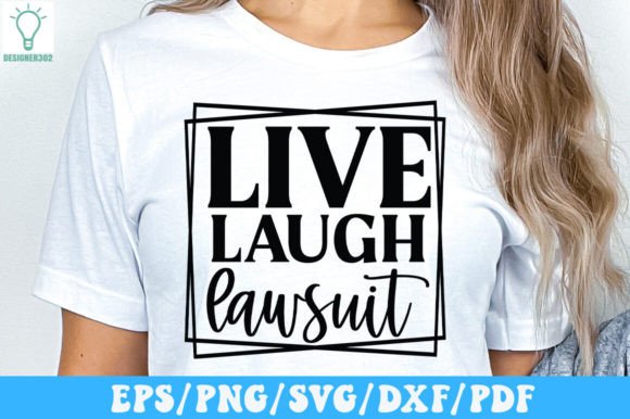 Live Laugh Lawsuit SVG for Creative Crafts and Graphics