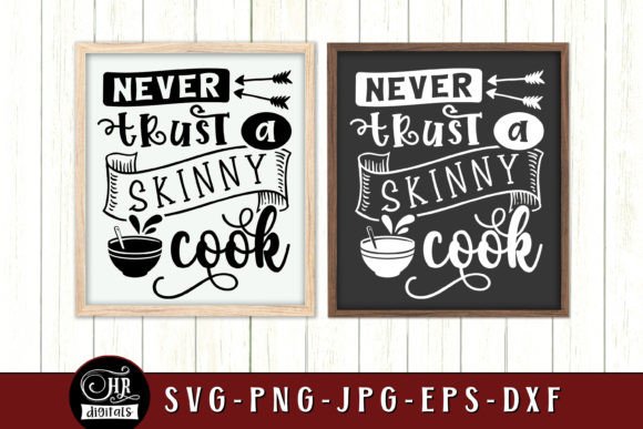 Never Trust a Skinny Cook SVG for Crafts and Marketing