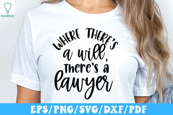 Where There’s a Will There’s a Lawyer S Graphics
